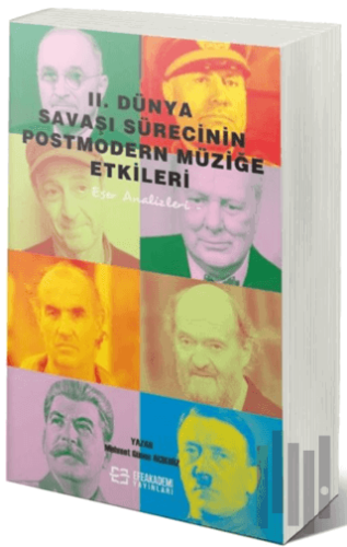 II. Dünya Savaşı Sürecinin Postmodern Müziğe Etkileri