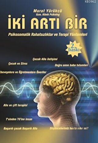 İki Artı Bir - Psikosomatik Rahatsızlıklar ve Terapi Yöntemleri