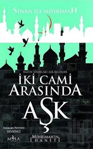 İki Cami Arasında Aşk | Kitap Ambarı