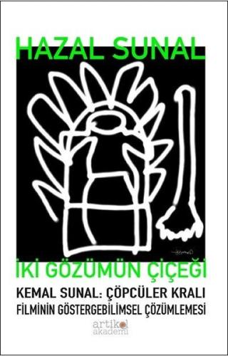 İki Gözümün Çiçeği - Kemal Sunal: Çöpçüler Kralı Filminin Göstergebilimsel Çözümlemesi