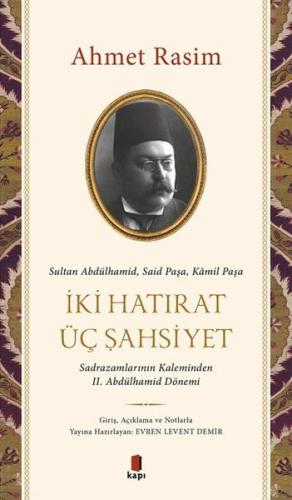 İki Hatırat Üç Şahsiyet | Kitap Ambarı