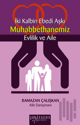 İki Kalbin Ebedi Aşkı Muhabbethanemiz Evlilik ve Aile | Kitap Ambarı