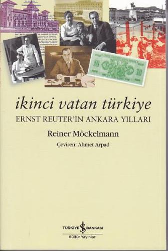 İkinci Vatan Türkiye-Ernst Reuter'in Ankara Yılları