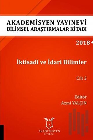 İktisadi ve İdari Bilimler Cilt 2 (AYBAK 2018 Eylül)