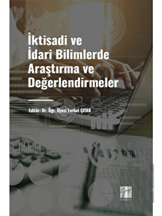 İktisadi ve İdari Bilimlerde Araştırma ve Değerlendirmeler