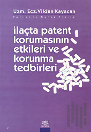 İlaçta Patent Korunmasının Etkili ve Korunma Tedbirleri