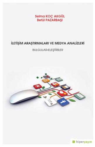İletişim Araştrımaları ve Medya Analizleri Bulgular Eleştiriler | Kita
