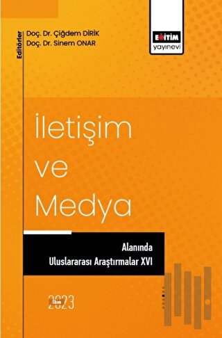 İletişim ve Medya Alanında Uluslararası Araştırmalar XVI