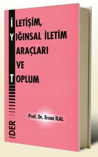 İletişim Yığınsal İletişim Araçları ve Toplum