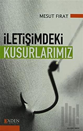 İletişimdeki Kusurlarımız