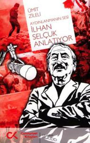 İlhan Selçuk Anlatıyor