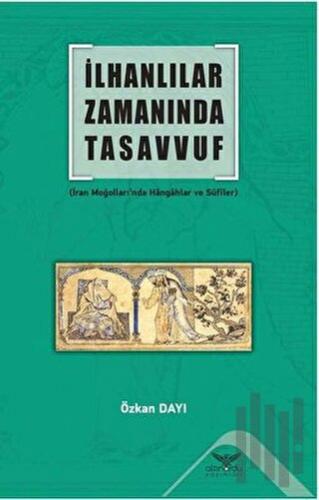 İlhanlılar Zamanında Tasavvuf