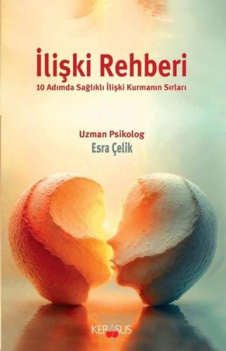 İlişki Rehberi - 10 Adımda Sağlıklı İlişki Kurmanın Sırları | Kitap Am