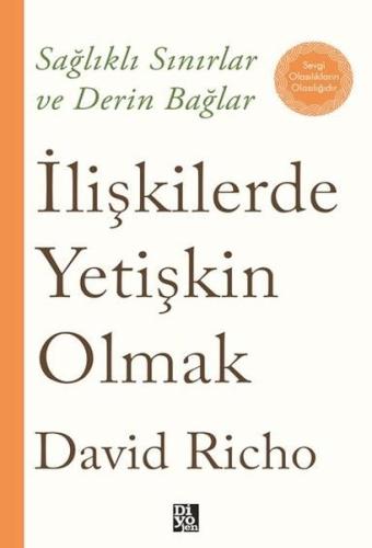 İlişkilerde Yetişkin Olmak - Sağlıklı Sınırlar ve Derin Bağlar