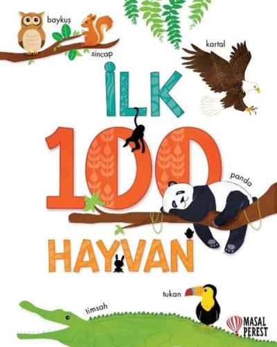 İlk 100 Hayvan (Ciltli) | Kitap Ambarı