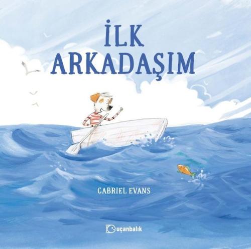İlk Arkadaşım (Ciltli) | Kitap Ambarı