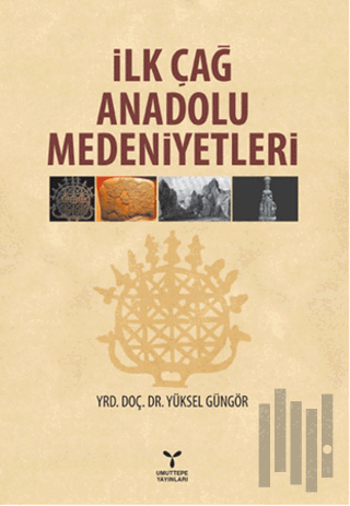 İlk Çağ Anadolu Medeniyetleri