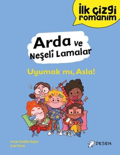 İlk Çizgi Romanım - Arda ve Neşeli Lamalar: Uyumak mı, Asla! | Kitap A
