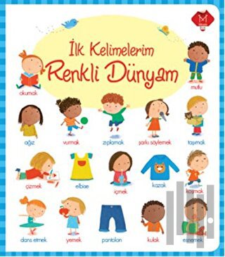 İlk Kelimelerim Renkli Dünyam (Ciltli)