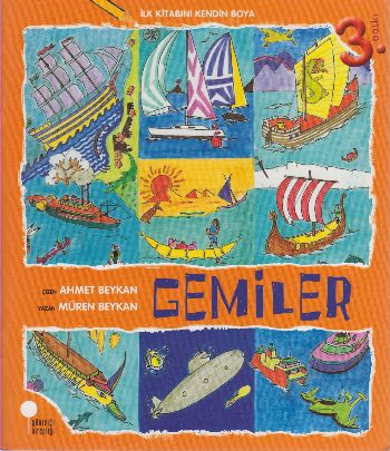 İlk Kitabını Kendin Boya - Gemiler | Kitap Ambarı