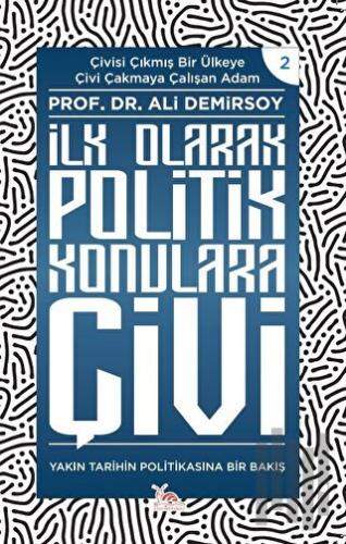 İlk Olarak Politik Konulara Çivi