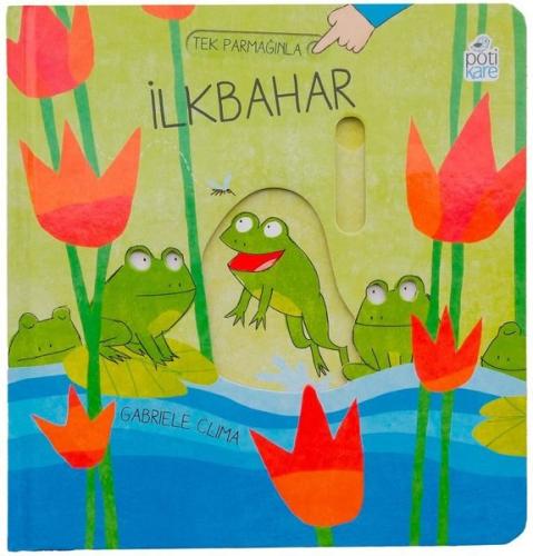 İlk Parmağınla İlkbahar (Ciltli) | Kitap Ambarı