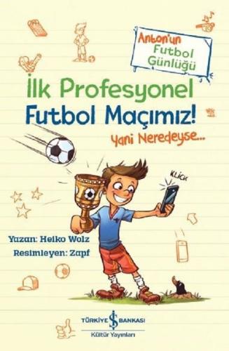 İlk Profesyonel Futbol Maçımız! Anton'un Futbol Günlüğü