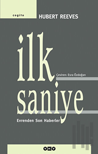 İlk Saniye Evrenden Son Haberler | Kitap Ambarı