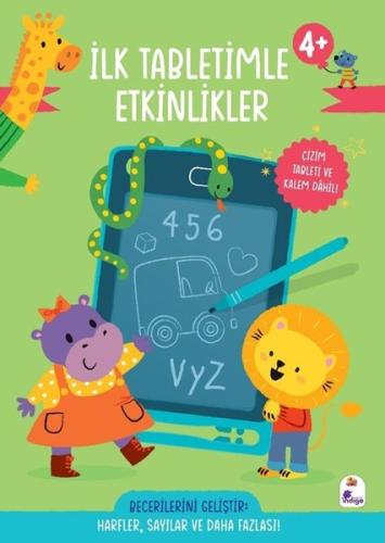 İlk Tabletimle Etkinlikler 4+ Yaş Harfler Sayılar ve Daha Fazlası! (Ciltli)