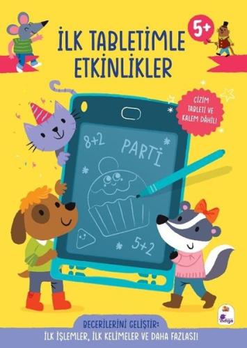İlk Tabletimle Etkinlikler 5+ Yaş İlk İşlemler İlk Kelimeler ve Daha Fazlası! (Ciltli)