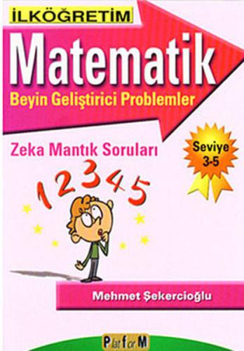 İlköğretim Matematik Beyin Geliştirici Problemler - Seviye 3-5