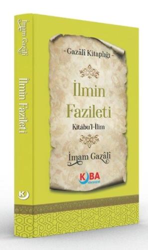 İlmin Fazileti Kitabu'l İlim - Gazali Kitaplığı