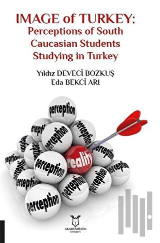 Image of Turkey: Perceptions of South Caucasian Students Studying in Turkey