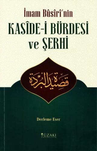 İmam Busiri'nin Kaside-i Bürdesi ve Şerhi | Kitap Ambarı