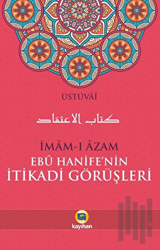 İmam-ı Azam Ebu Hanife’nin İtikadi Görüşleri