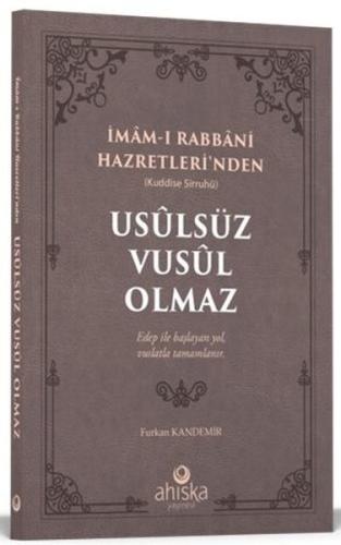 İmam-ı Rabbani Hazretleri'nden Usulsüz Vusul Olmaz | Kitap Ambarı