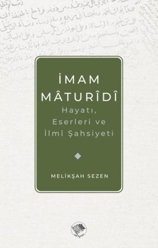 İmam Maturidi: Hayatı Eserleri ve İlmi Şahsiyeti