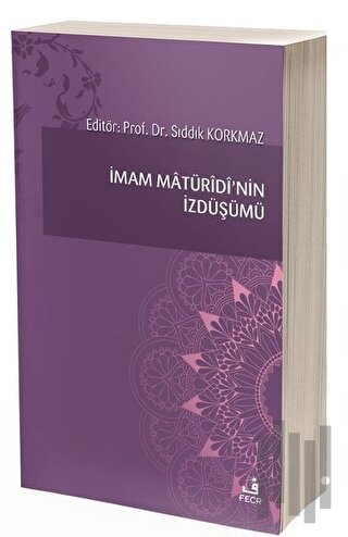 İmam Matüridi’nin İzdüşümü