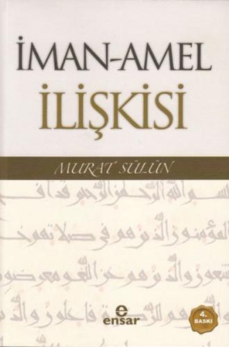 İman - Amel İlişkisi | Kitap Ambarı