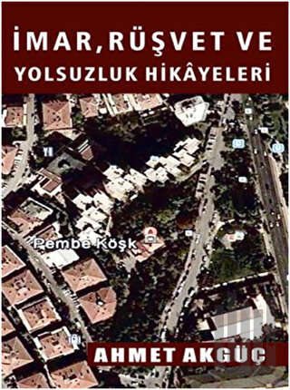 İmar, Rüşvet ve Yolsuzluk Hikayeleri