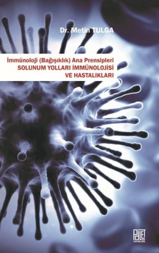 İmmünoloji Ana Prensipleri Solunum Yolları İmmünolojisi ve Hastalıkları