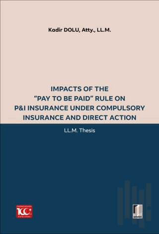 Impacts of the “Pay to be Paid” Rule on P&I Insurance Under Compulsory Insurance and Direct Action