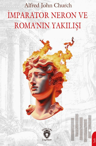İmparator Neron ve Roma’nın Yakılışı