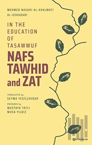 In the Education of Tasawwuf Nafs Tawhid and Zat