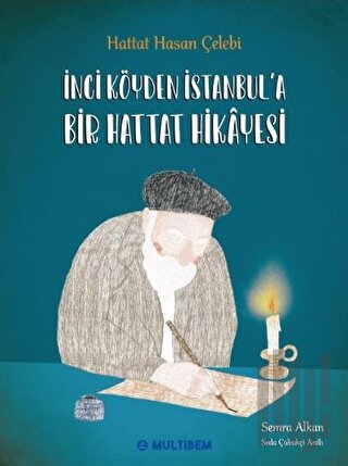 İnci Köyden İstanbul'a Bir Hattat Hikayesi (Ciltli) | Kitap Ambarı