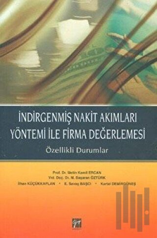 İndirgenmiş Nakit Akımları Yöntemi ile Firma Değerlemesi