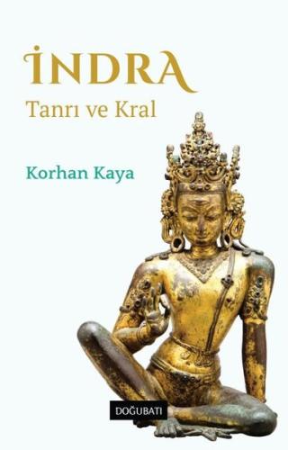 İndra - Tanrı ve Kral | Kitap Ambarı