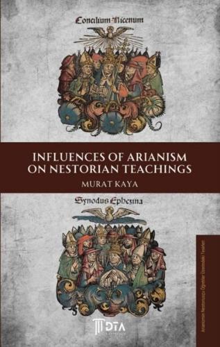 Influences of Arianism on Nestorian Teachings