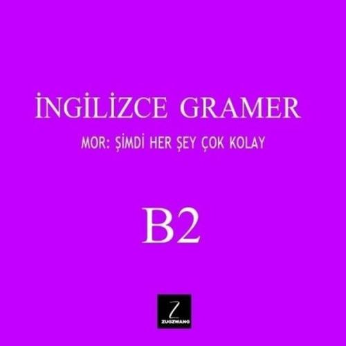 İngilizce Gramer B2 - Mor: Şimdi Her Şey Çok Kolay