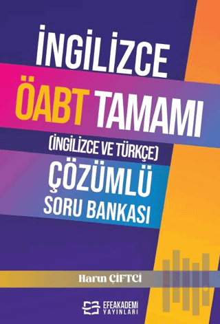 İngilizce ÖABT Tamamı (İngilizce ve Türkçe) Çözümlü Soru Bankası